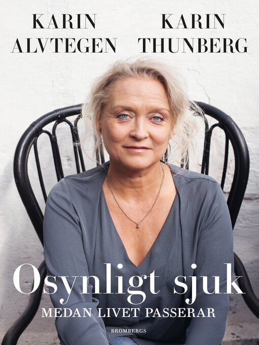 Titeldetaljer för Osynligt sjuk av Karin Alvtegen - Tillgänglig